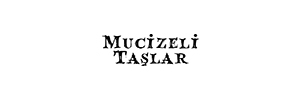 Mucizeli Taşlar